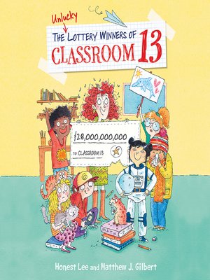cover image of The Unlucky Lottery Winners of Classroom 13